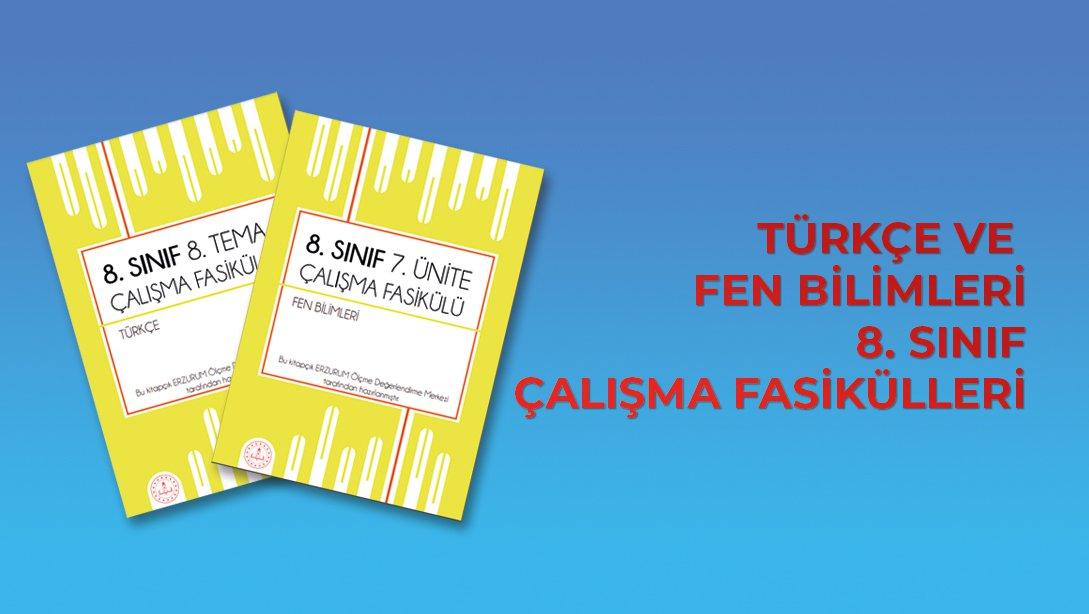 Türkçe ve Fen Bilimleri 8. Sınıf Çalışma Fasikülleri Yayımlandı